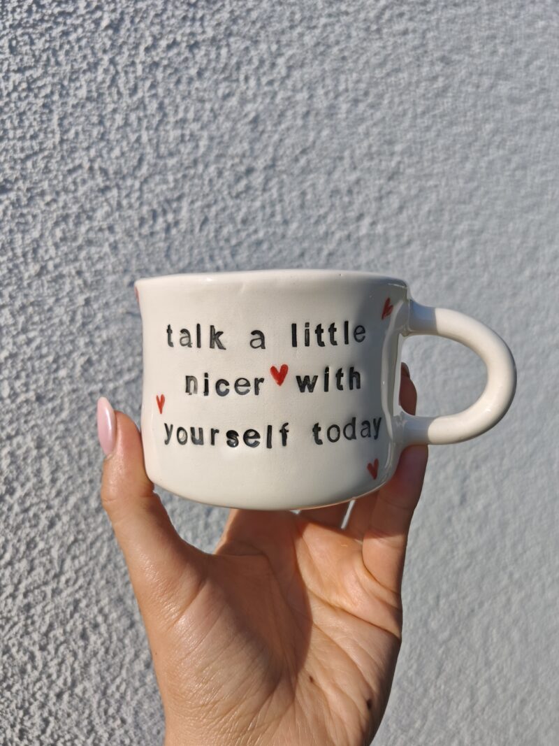 Egy darabos termékek 'Talk a little nicer with yourself today' bögre 2,5dl